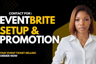 plan, setup event and do eventbrite promotion and sell ticket fast
