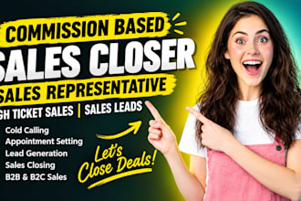 do commission based sale closer for highticket sales and qualified leads