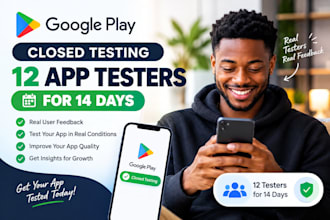 provide 12 testers for 14 days google play closed testing 12 app tester