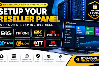 setup your reseller panel big, tivione 8kultra, strong4k xuione lion ott mega