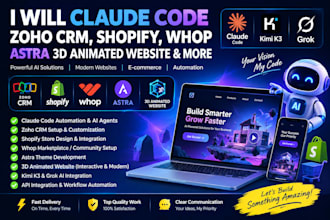 claude code zoho crm astra 3d animated website whop shopify claude kimi k3 grok