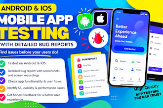 do mobile app testing for android and IOS with bug reports