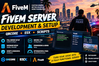 develop, setup and configure your fivem server with qbcore or esx