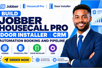 build jobber housecall pro door installer CRM automation booking and pipeline