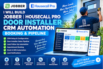 build jobber housecall pro door installer CRM automation booking and pipeline