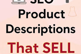 write SEO product descriptions for amazon shopify and etsy