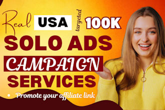 deliver 100k USA targeted solo ads campaign USA website clicks and signups