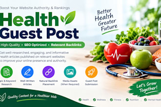 provide premium health guest posts on authority websites