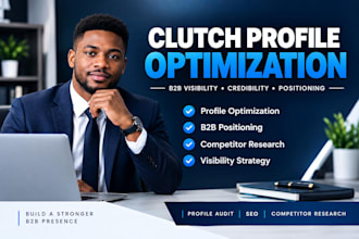 optimize your clutch profile for b2b visibility and credibility