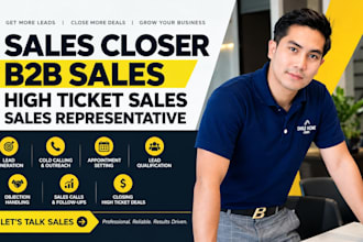 be sales closer b2b sales  high ticket sales representative
