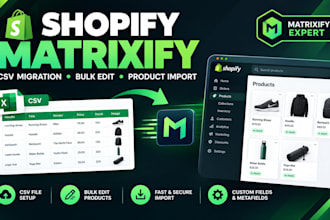 migrate, import, export, and bulk edit shopify products using matrixify CSV