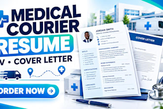 write medical courier resume, CV and cover letter
