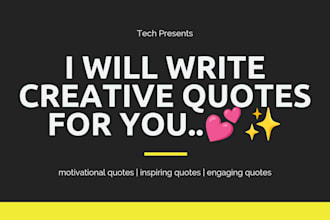 write inspiring and engaging quotes for you