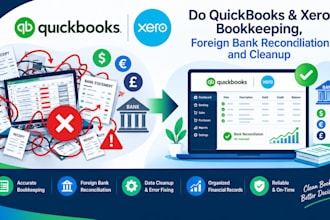 do quickbooks and xero bookkeeping, foreign bank reconciliation and cleanup