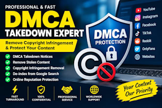 be your dmca expert for copyright takedown and content remov