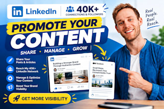 share, manage and promote your linkedin content to 40k connections, followers