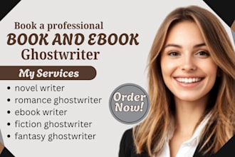 ghostwrite fiction ghostwriting, fantasy sci fi romance novel as a book writer