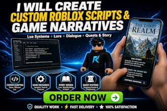 write custom roblox lua scripts, systems and game narrative script writing