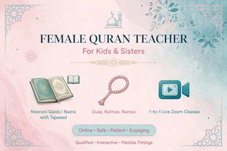 be your female quran teacher for kids and sisters