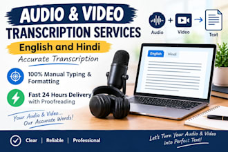 do accurate audio and video transcription in english and hindi