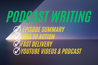 write podcast show notes, summary, and podcast transcription