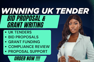 bid for winning UK tenders, write bid proposals and grant funding applications