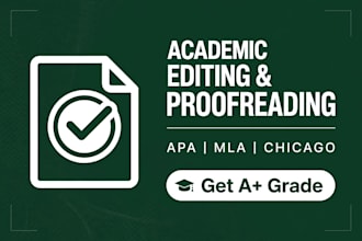 edit and proofread your academic paper  in apa mla format perfectly
