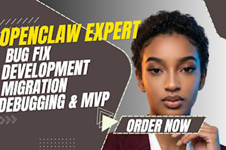 build complete openclaw app openclaw migration openclaw development bug fixing