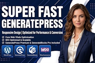 design a fast responsive generatepress wordpress website with generateblocks