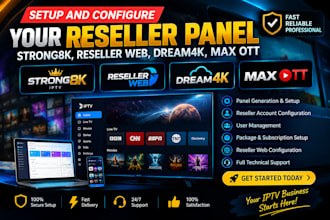 setup and configure your reseller panel, strong8k, reseller web, dream4k,max ott