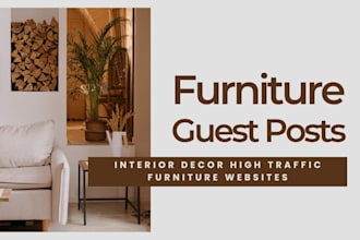 expand reach with furniture guest posts on interior decor and furniture websites