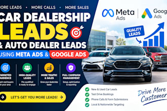 generate car dealership leads and auto dealer leads using meta ads and google ad