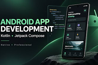 develop a native android app with kotlin and jetpack compose