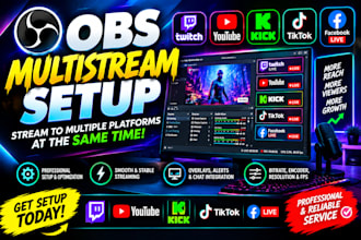 setup obs multistream for twitch youtube kick tiktok and facebook live