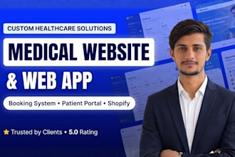 develop custom healthcare web app, medical website in shopify or code