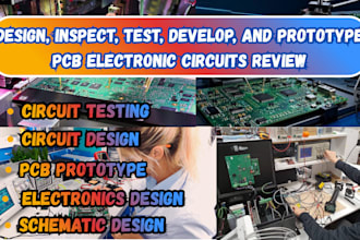 design inspect test develop and prototype pcb electronic circuit review