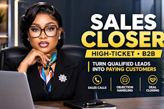 be your high ticket sales closer and sales representative