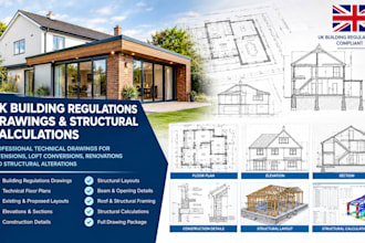 create UK building regulations drawings and structural calculations