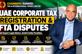 advise on uae corporate tax registration and fta disputes