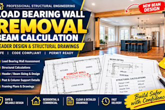 load bearing wall removal, beam calculation, header design, structural drawing