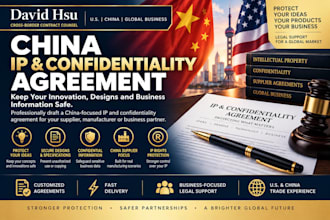 draft a china IP and confidentiality agreement for your business