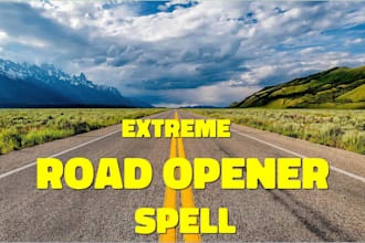 do extreme road opener spell change your life for better new opportunities spell