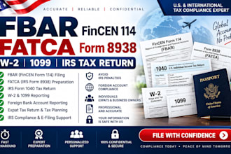 file fbar fincen 114, fatca, irs form 8938, w2, 1099 and tax return