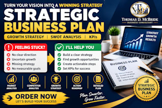 prepare strategic business plan with growth strategy swot analysis and kpis