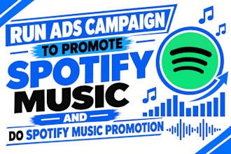 run ads campaign to promote spotify music and do spotify music promotion