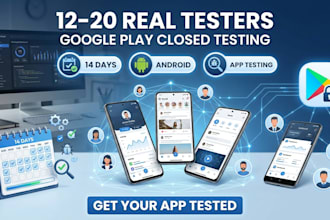 provide 12 testers and 20 app testers for google play closed  and app testing