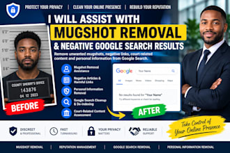 remove mugshots delete negative links, article, news, arrest records from google