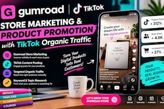 gumroad store marketing, gumroad product promotion with tiktok organic traffics