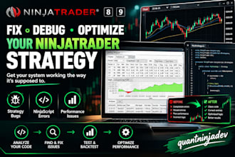fix, debug and optimize your ninjatrader 8 or 9 strategy