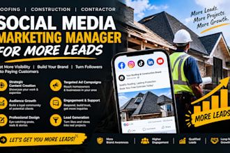 roofing, construction, contractor social media marketing manager for more leads
